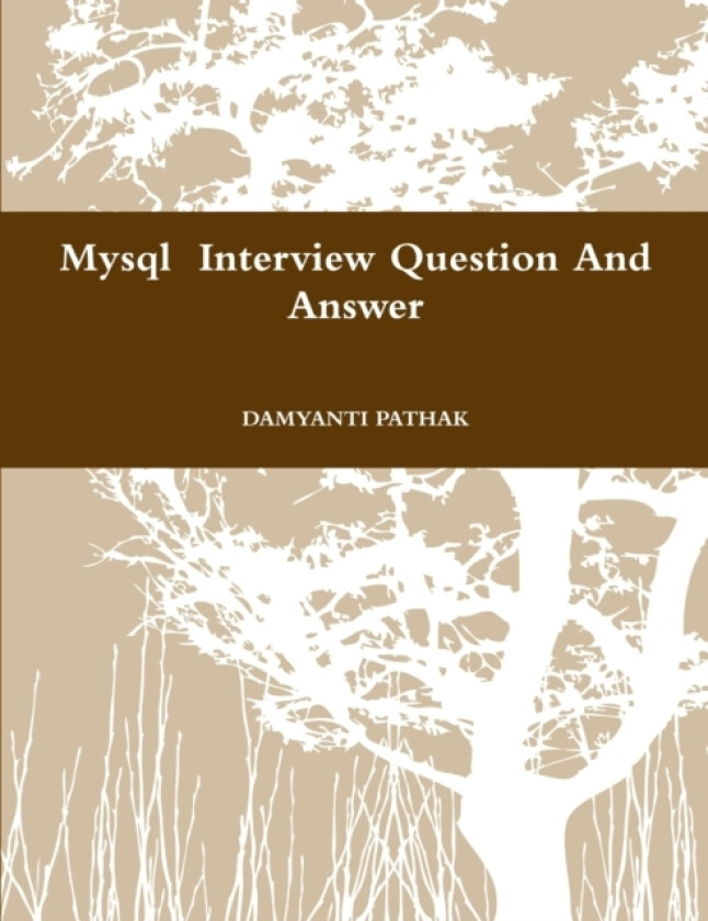 Mysql Interview Question And Answer av Damyanti Pathak (Paperback)