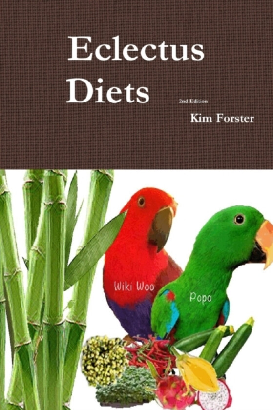 Eclectus Diets 2nd Edition av Kim Forster (Paperback)