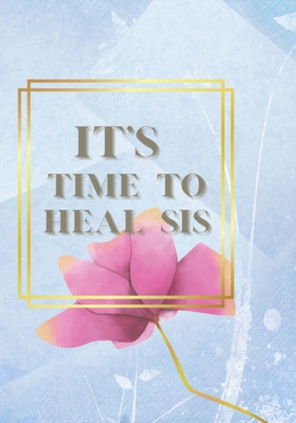 It's Time to Heal Sis Journal av Shardae Davis (Paperback)