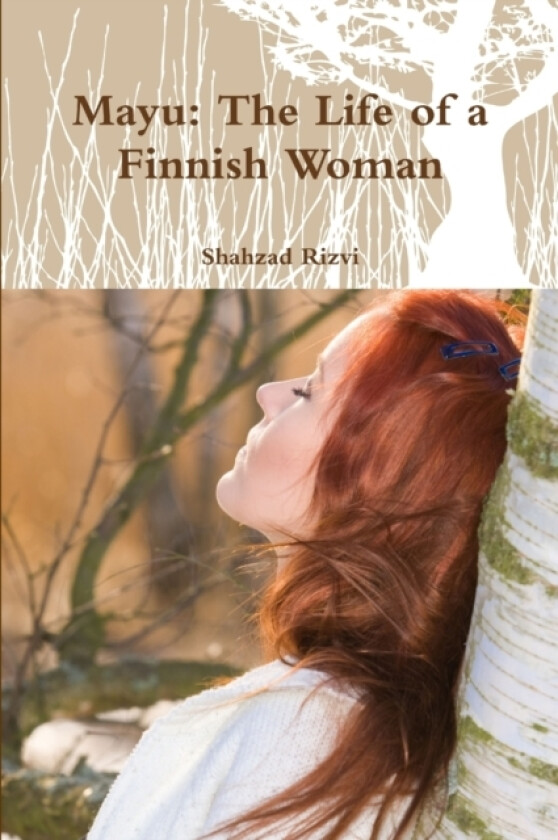 Mayu: The Life of a Finnish Woman av Shahzad Rizvi (Paperback)