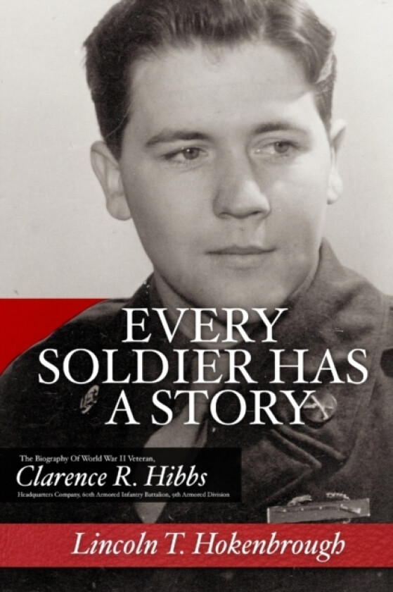 Every Soldier Has a Story av Lincoln Hokenbrough (Paperback)