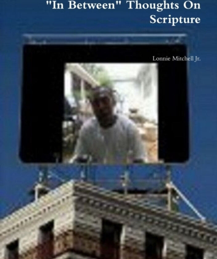 "In Between" Thoughts On Scripture av Lonnie Jr Mitchell (Paperback)