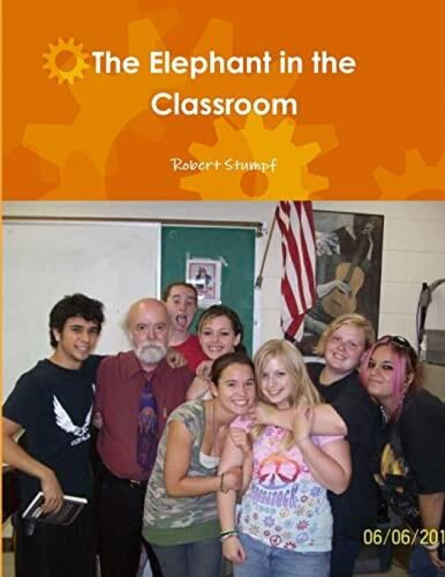 The Elephant in the Classroom av Robert Stumpf (Paperback)