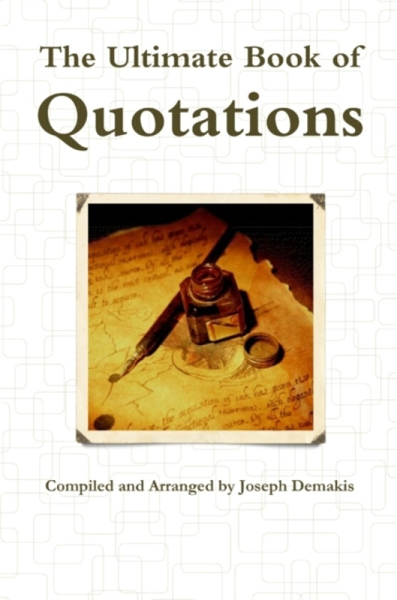 The Ultimate Book of Quotations av Joseph Demakis (Paperback)