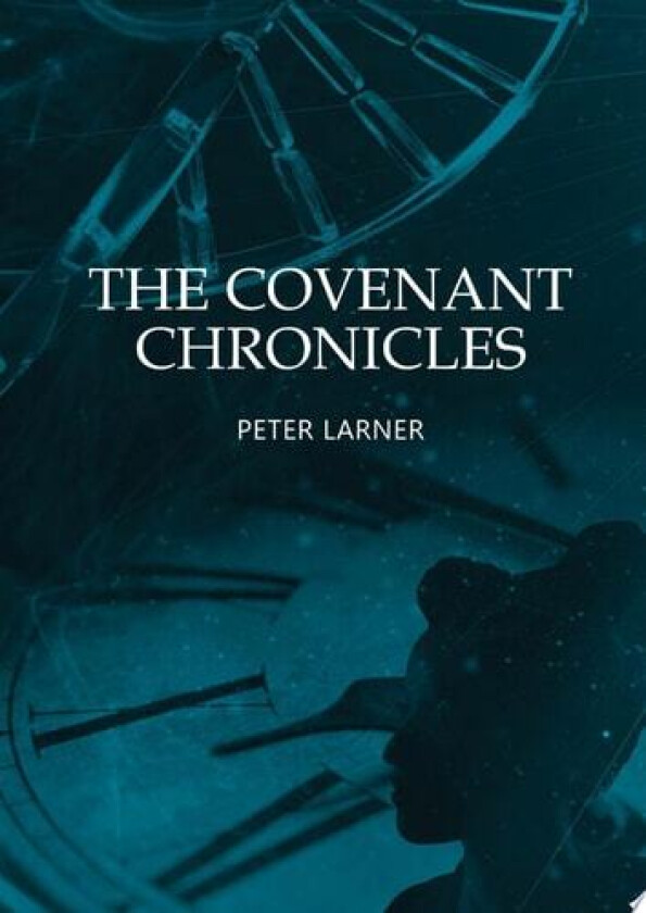 The Covenant Chronicles av Peter Larner (Hardcover)