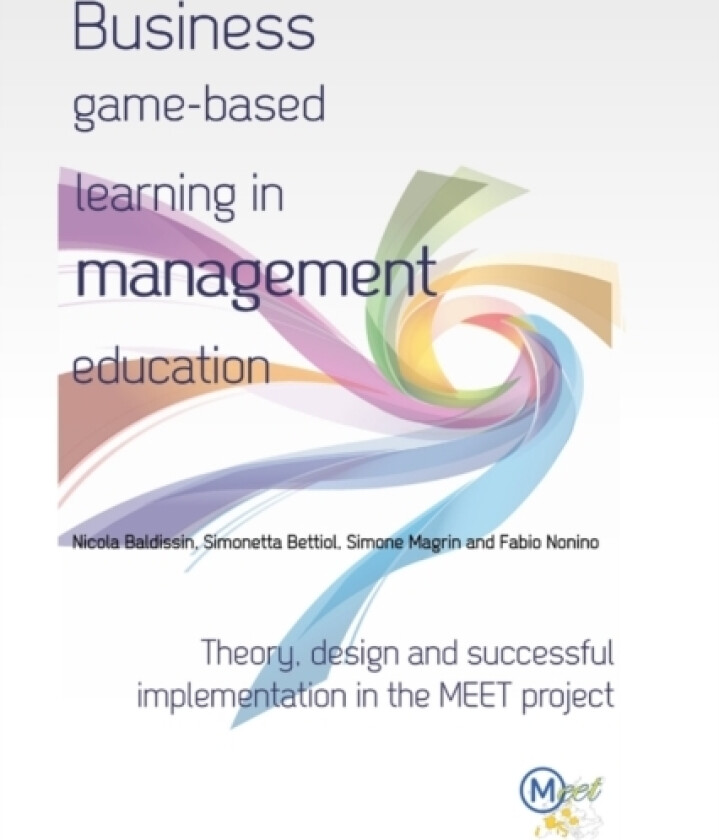 Business Game-based Learning in Management Education av Nicola Baldissin, Simonetta Bettiol, Simone Magrin (Paperback)