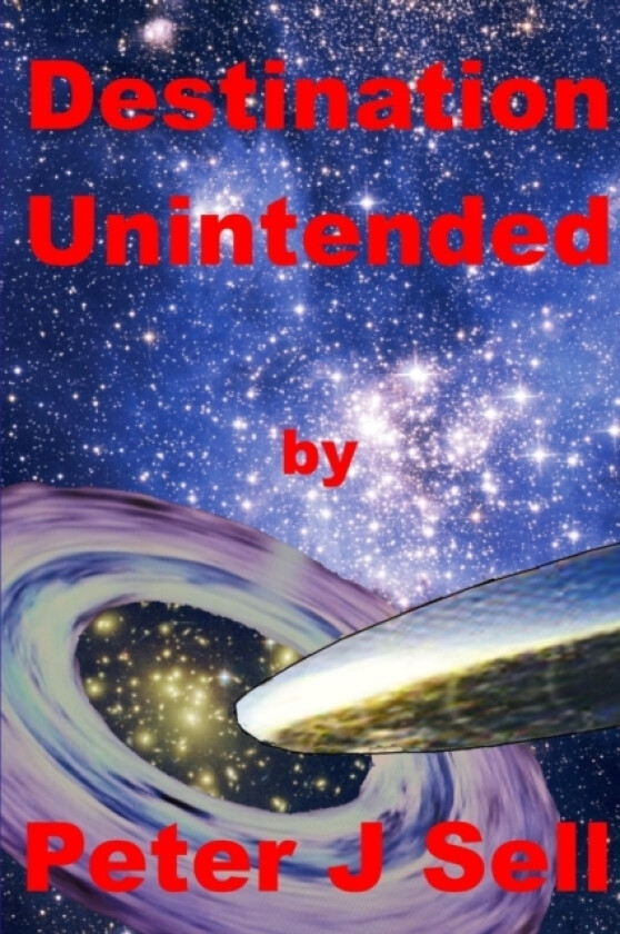 Destination Unintented av Peter J Sell (Paperback)