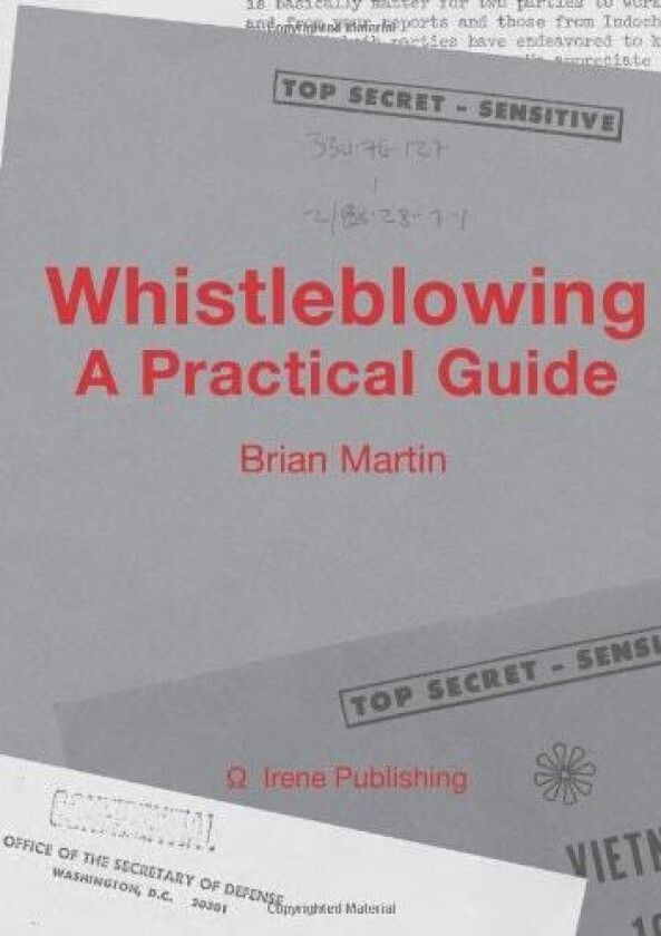 Whistleblowing: A Practical Guide av Brian Martin (Paperback)