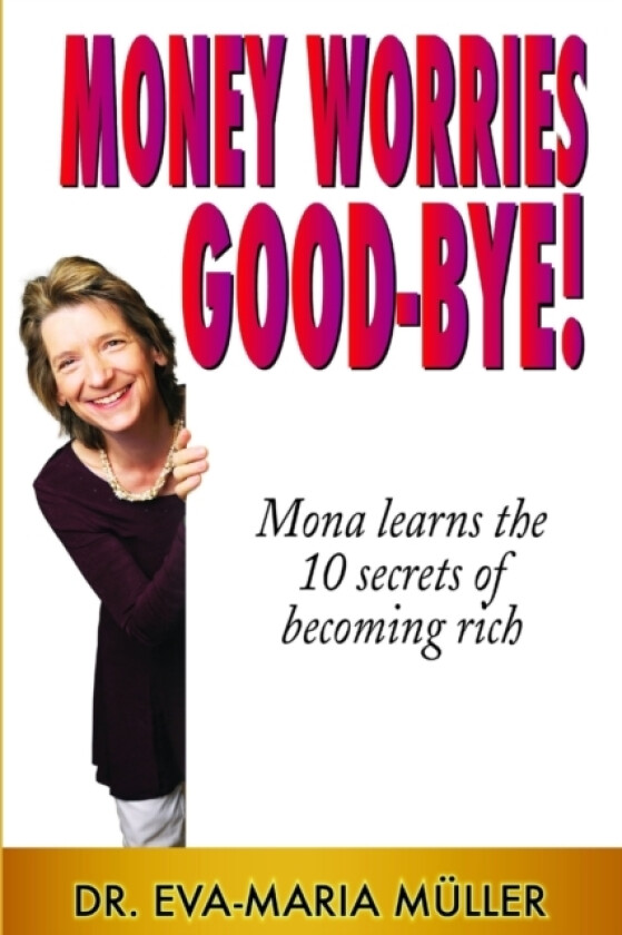 Money Worries Good-bye! av Eva-Maria Muller (Paperback)
