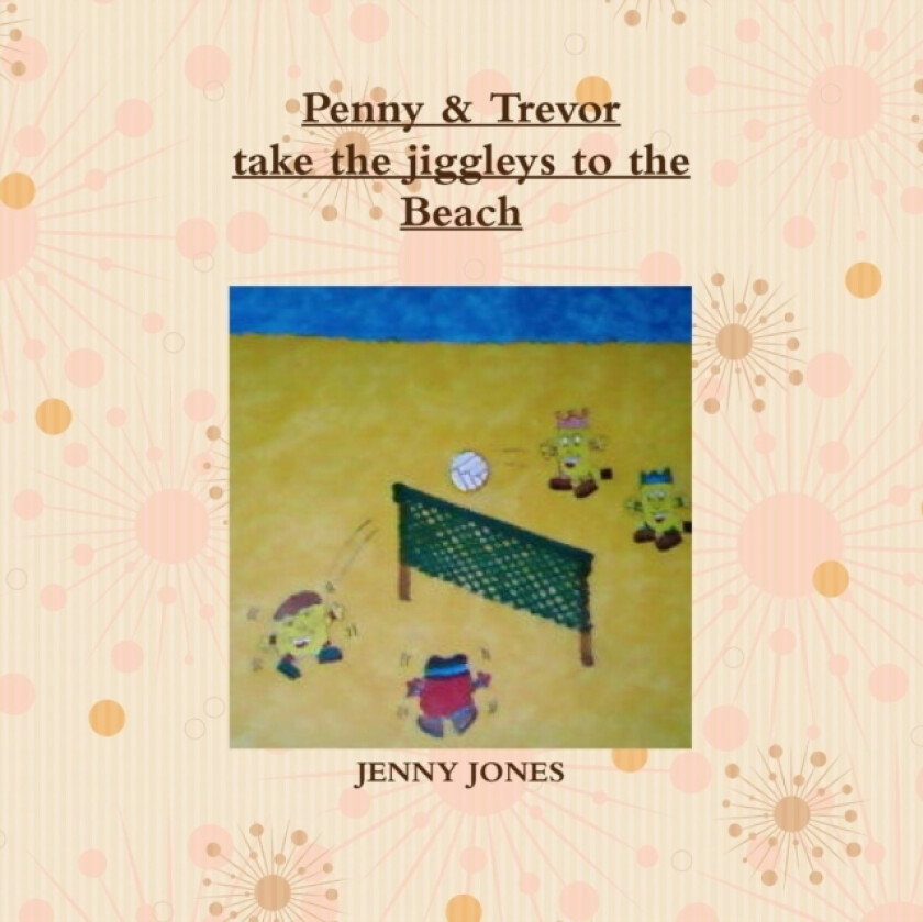 Penny & Trevor take the jiggleys to the beach av JENNY JONES (Paperback)
