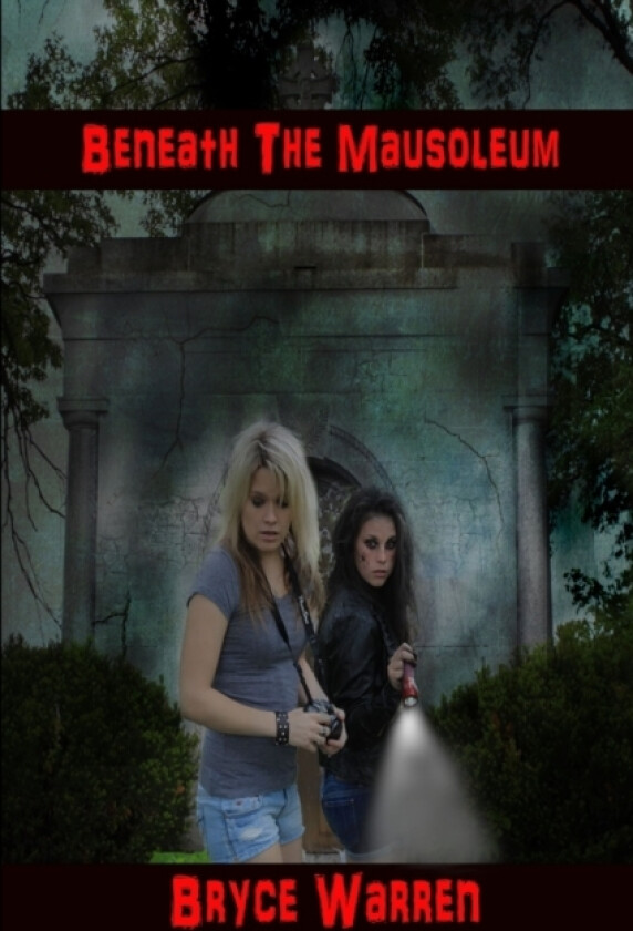 Beneath the Mausoleum av Bryce Warren (Paperback)