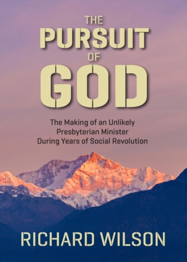 The Pursuit of God av Richard Wilson (Paperback)