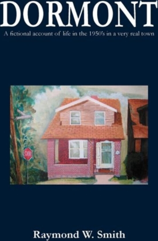 Dormont av Raymond W. Smith (Hardcover)