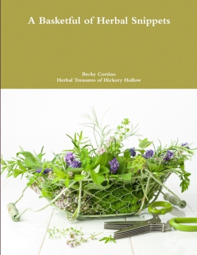 A Basketful of Herbal Snippets av Becky Cortino (Paperback)