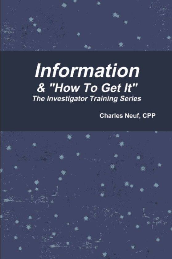 Information & "How To Get It" av CPP Charles Neuf (Paperback)