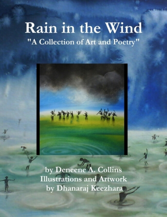 Rain In the Wind "A Collection of Art and Poetry" av Deneene Collins (Paperback)