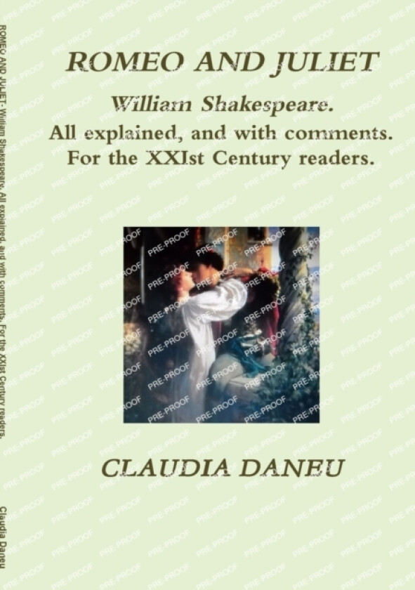 ROMEO AND JULIET- William Shakespeare. All Explained, and with Comments. For the XXIst Century Readers. av Claudia Daneu (Paperback)