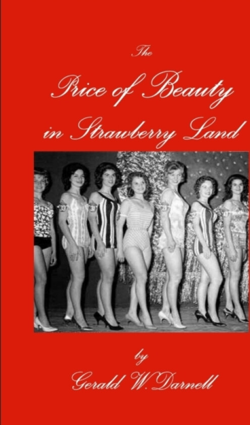 The Price of Beauty in Strawberry Land av Gerald Darnell (Paperback)