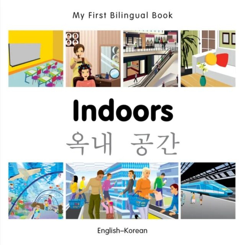 My First Bilingual Book - Indoors - Korean-english av Milet Publishing