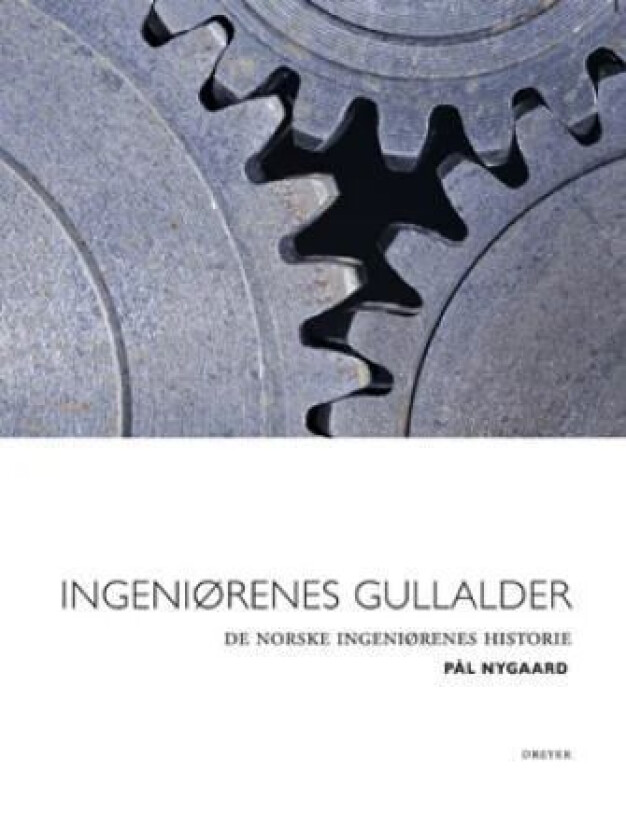 Ingeniørenes gullalder av Pål Nygaard