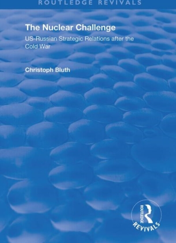 The Nuclear Challenge av Christoph Bluth (Paperback)
