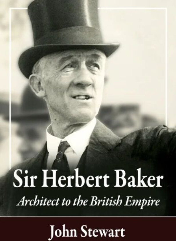 Sir Herbert Baker av John Stewart