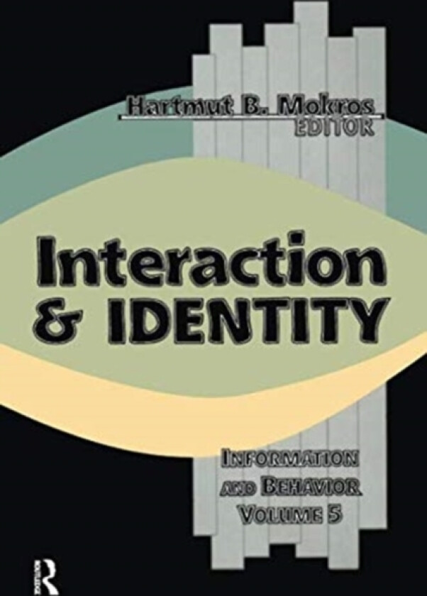 Interaction and Identity av Harmut B. Mokros (Paperback)