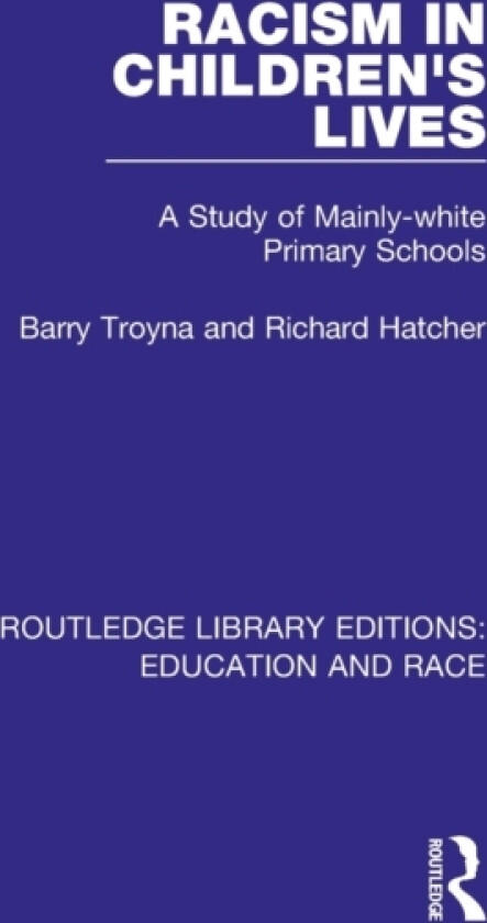Racism in Children's Lives av Barry Troyna, Richard Hatcher (Paperback)