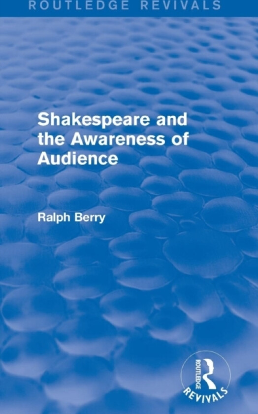 Shakespeare and the Awareness of Audience av Ralph Berry (Hardcover)