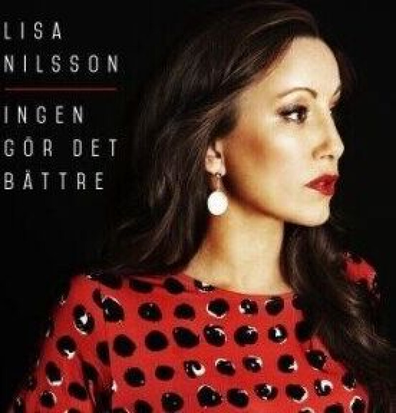 Lisa Nilsson - Ingen gör det bättre