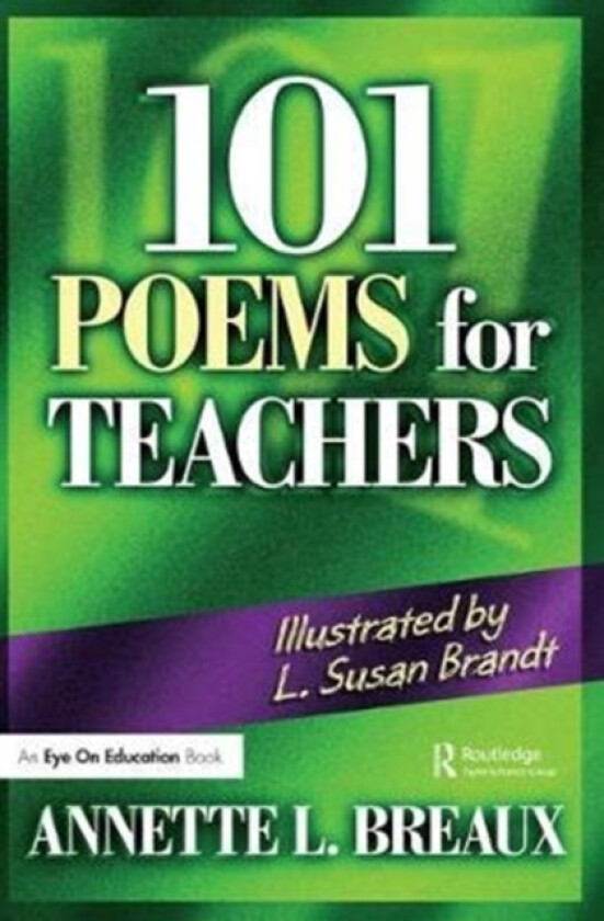 101 Poems for Teachers av Annette Breaux (Hardcover)
