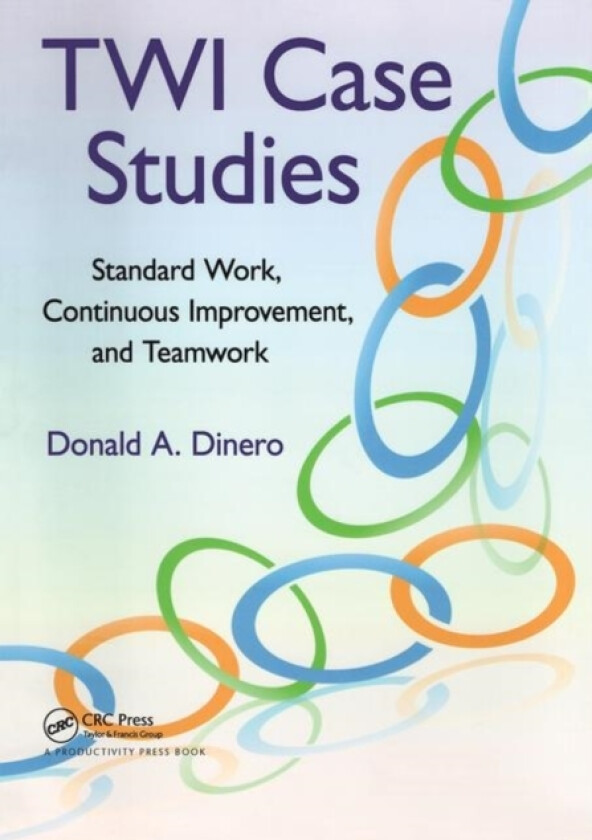 TWI Case Studies av Donald A. Dinero (Hardcover)