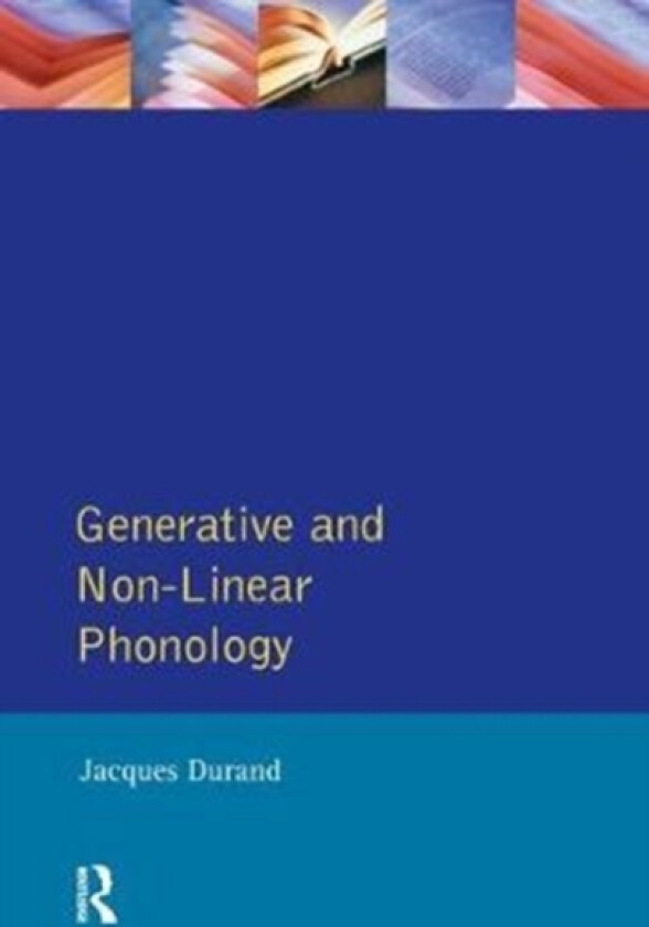 Generative and Non-Linear Phonology av Durand Jacques (Hardcover)