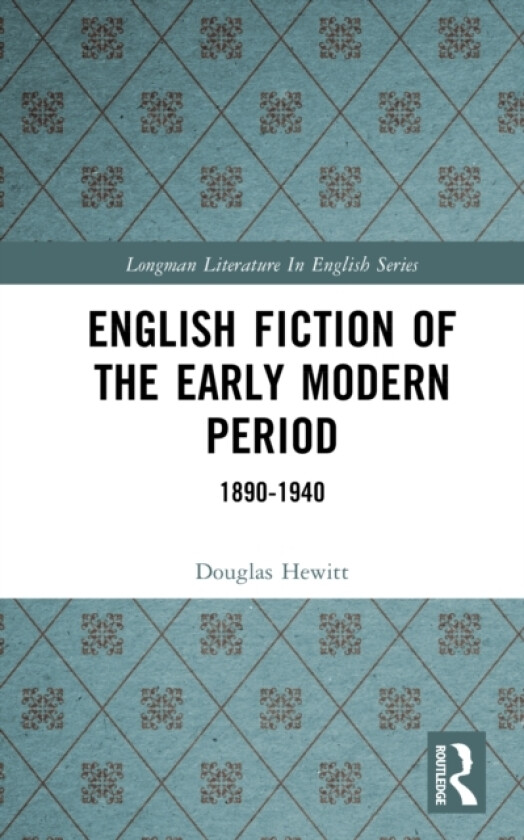 English Fiction of the Early Modern Period av Douglas Hewitt (Hardcover)