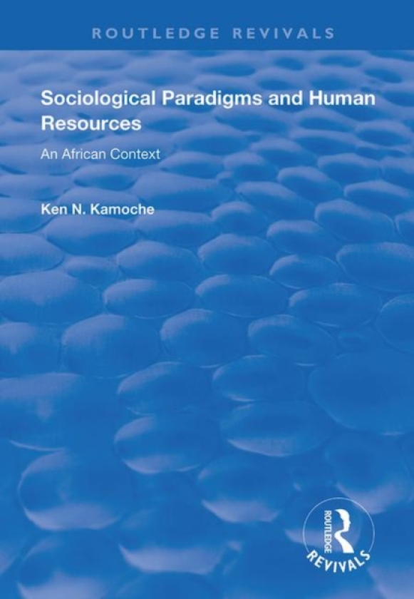 Sociological Paradigms and Human Resources av Ken N. Kamoche (Paperback)