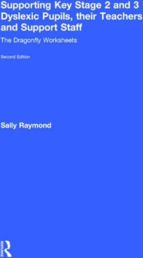 Supporting Key Stage 2 and 3 Dyslexic Pupils, their Teachers and Support Staff av Sally Raymond (Hardcover)