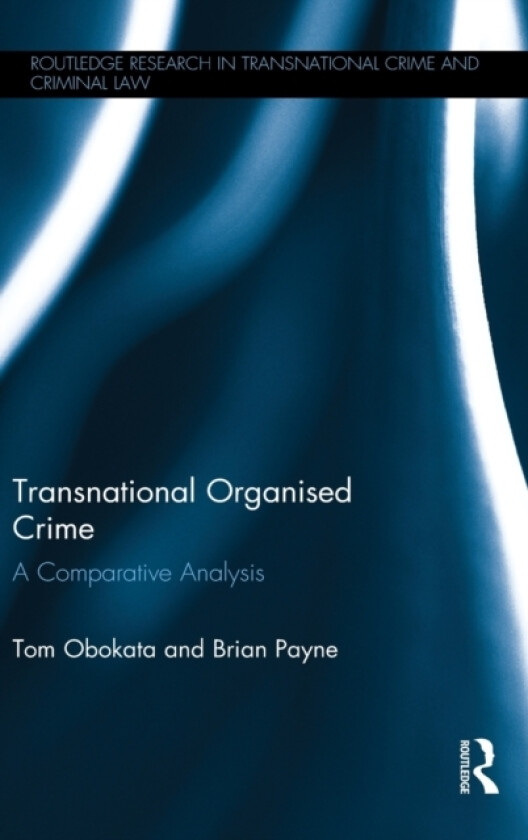 Transnational Organised Crime av Tom Obokata, Brian Payne (Hardcover)