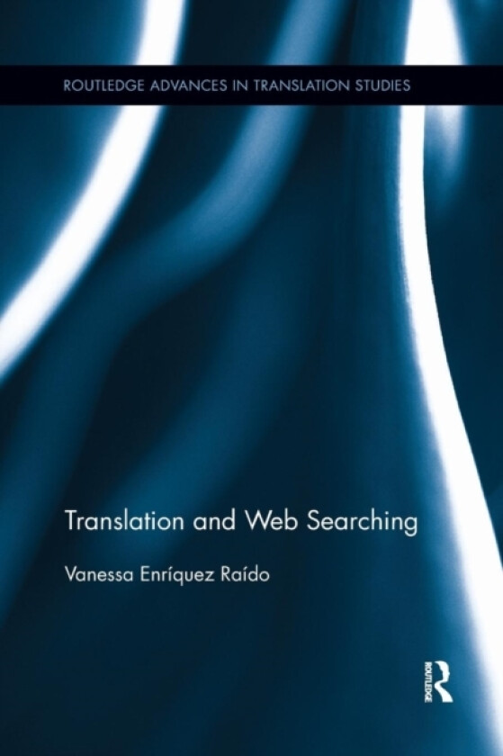 Translation and Web Searching av Vanessa Enriquez Raido (Paperback)
