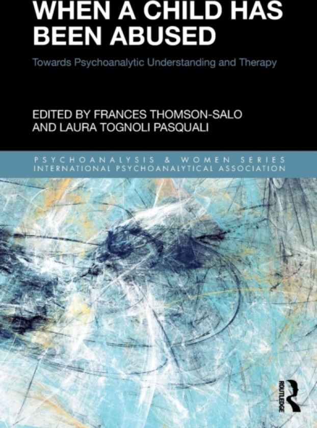 When a Child Has Been Abused av Frances Thomson-Salo, Laura Tognoli Pasquali (Paperback)