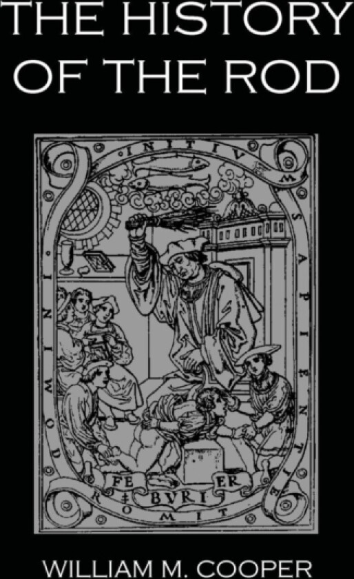The History Of The Rod av William M. Cooper (Paperback)