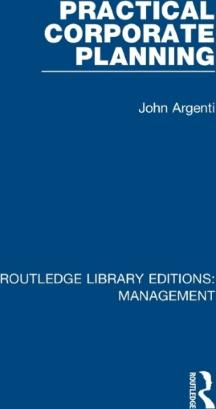 Practical Corporate Planning av John Argenti (Paperback)