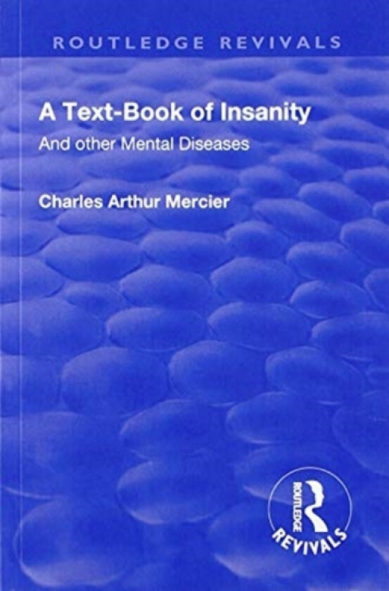 Revival: A Textbook of Insanity (1914) av Charles Arthur Mercier (Paperback)