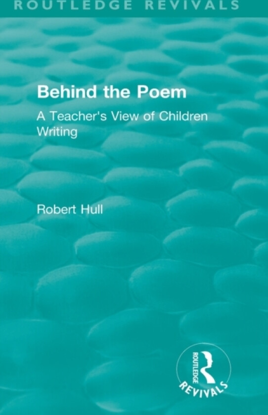 Behind the Poem av Robert Hull (Hardcover)