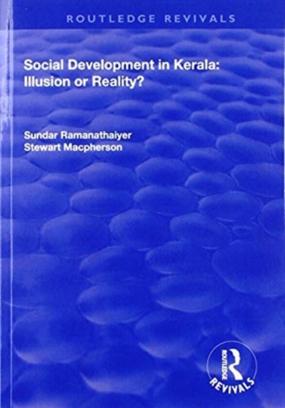 Social Development in Kerala av Sundar Ramanathaiyer, Stewart MacPherson (Paperback)