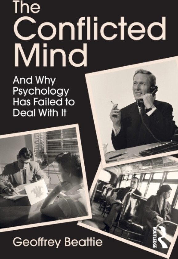 The Conflicted Mind av Geoffrey Beattie (Paperback)