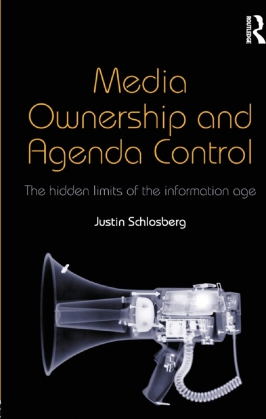 Media Ownership and Agenda Control av Justin Schlosberg (Paperback)