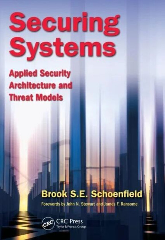 Securing Systems av Brook S. E. Schoenfield