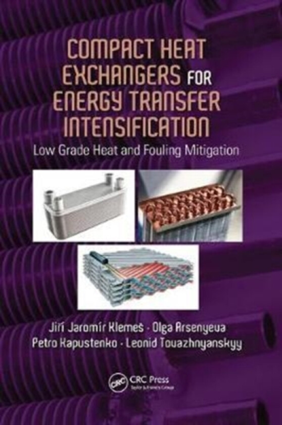 Compact Heat Exchangers for Energy Transfer Intensification av Jiri Jaromir Klemes, Olga Arsenyeva, Petro Kapustenko (Paperback)