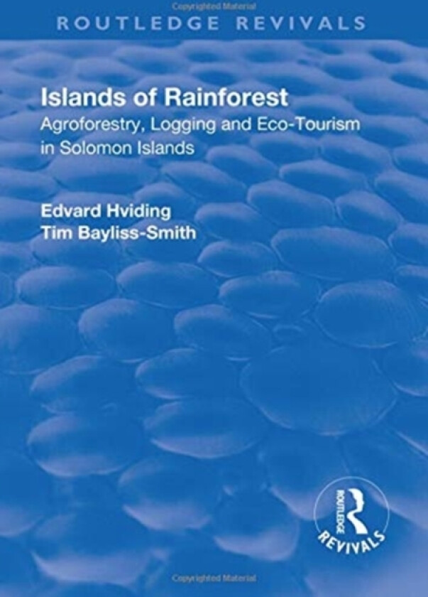Islands of Rainforest av Edvard Hviding, Tim Bayliss-Smith (Hardcover)