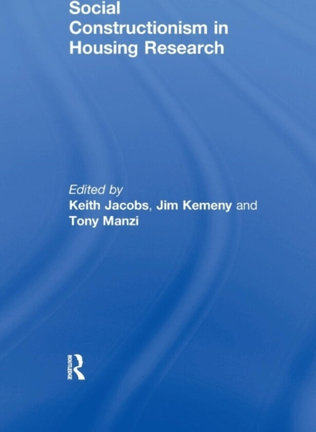 Social Constructionism in Housing Research av Jim Kemeny (Paperback)